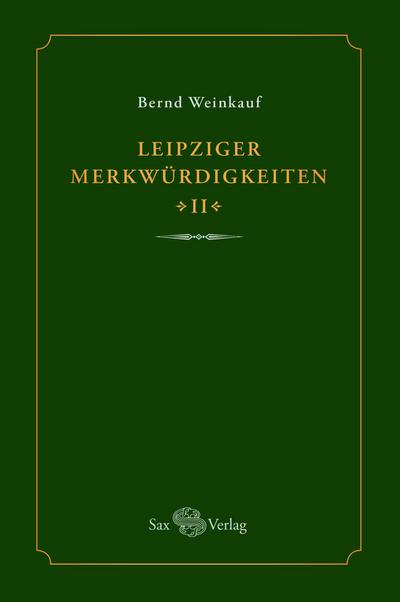 Leipziger Merkwürdigkeiten - II