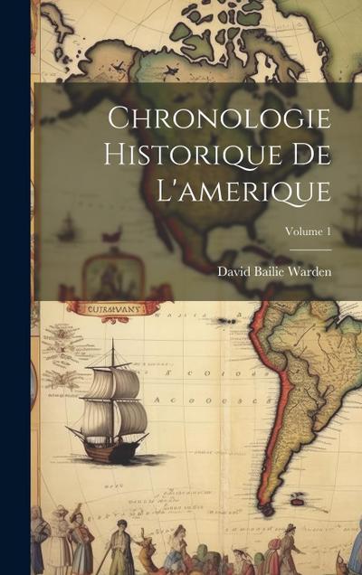 Chronologie Historique De L’amerique; Volume 1