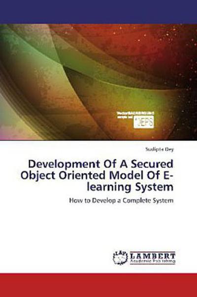 Development Of A Secured Object Oriented Model Of E-learning System