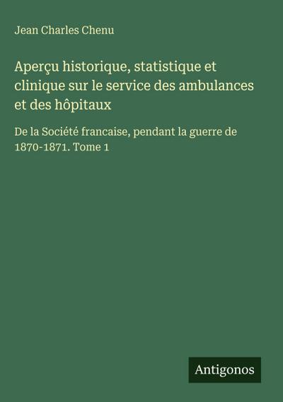 Aperçu historique, statistique et clinique sur le service des ambulances et des hôpitaux