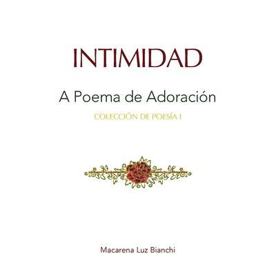 Intimidad: Un Poema de Adoración