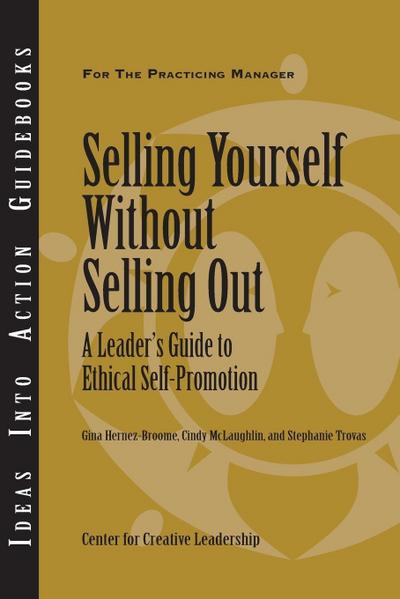 Selling Yourself Without Selling Out: A Leader’s Guide to Ethical Self-Promotion