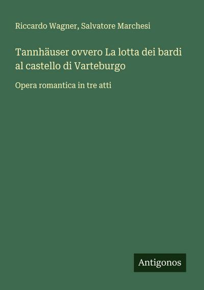Tannhäuser ovvero La lotta dei bardi al castello di Varteburgo