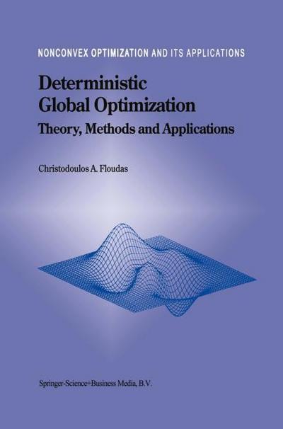 Deterministic Global Optimization: Theory, Methods and Applications