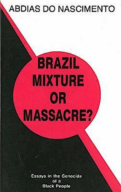 Brazil: Mixture Or Massacre?