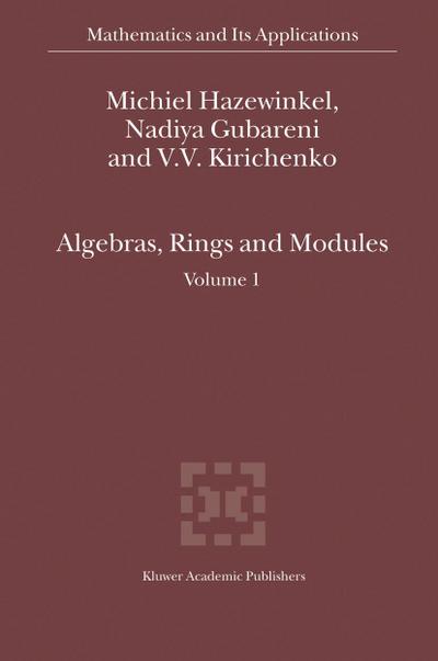 Algebras, Rings and Modules