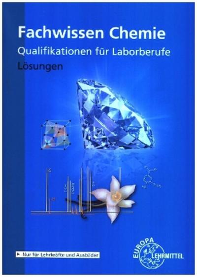 Lösungen zu 69528 Fachwissen Chemie - Gesamtband