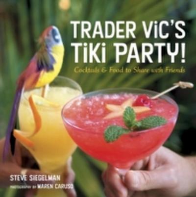 Trader Vic’s Tiki Party!