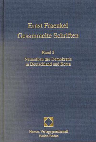Gesammelte Schriften Neuaufbau der Demokratie in Deutschland und Korea