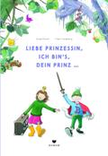 Liebe Prinzessin, ich bin’s, Dein Prinz!