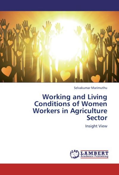 Working and Living Conditions of Women Workers in Agriculture Sector