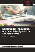 Educational innovation, artificial intelligence in the classroom