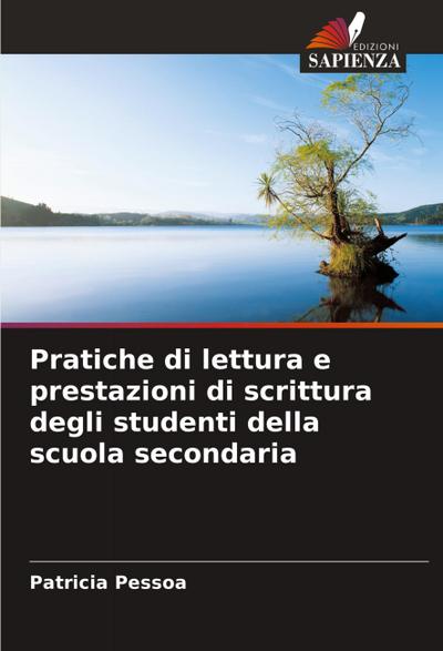 Pratiche di lettura e prestazioni di scrittura degli studenti della scuola secondaria