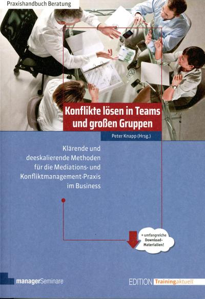 Konflikte lösen in Teams und großen Gruppen