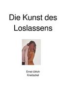 Die Kunst des Loslassens