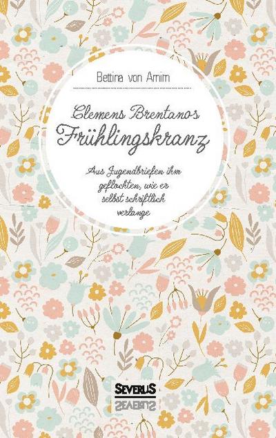 Clemens Brentanos Frühlingskranz