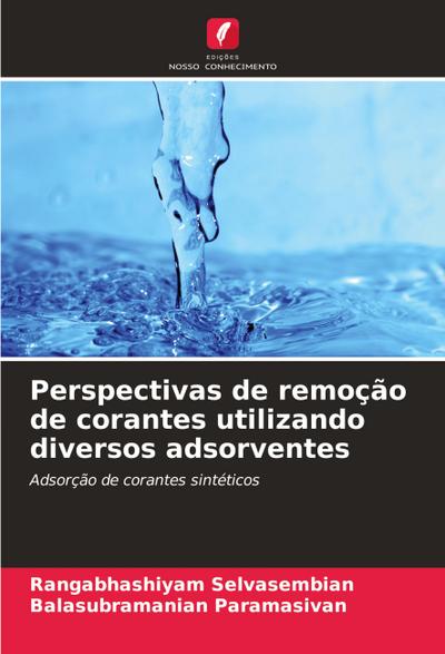 Perspectivas de remoção de corantes utilizando diversos adsorventes