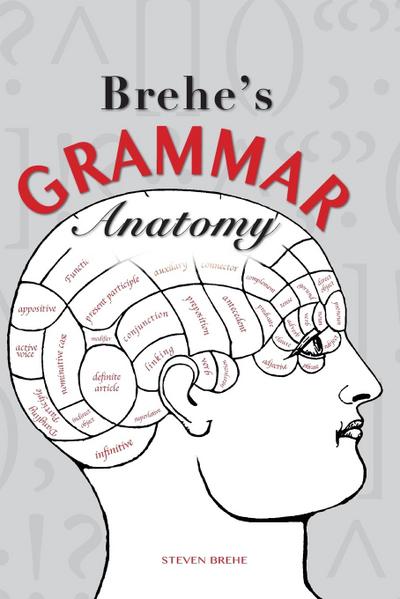 Brehe’s Grammar Anatomy