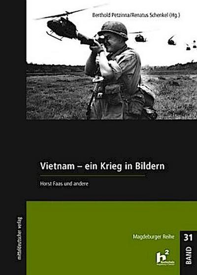 Vietnam - Ein Krieg in Bildern