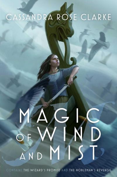 Magic of Wind and Mist: The Wizard’s Promise; The Nobleman’s Revenge