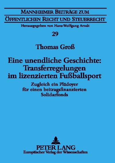 Eine unendliche Geschichte: Transferregelungen im lizenzierten Fußballsport
