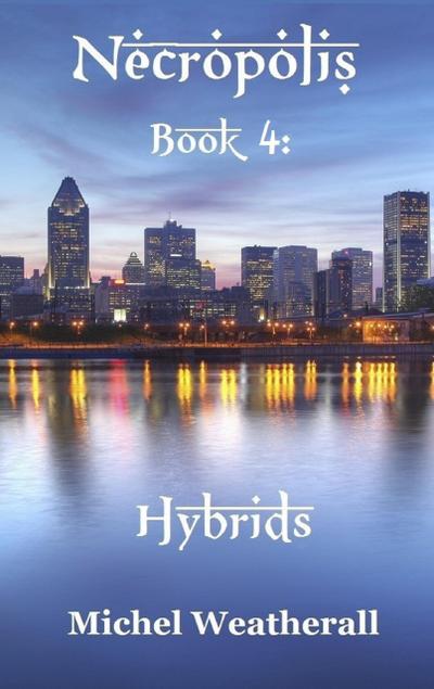 Necropolis: Hybrids (The Symbiot-Series, #4)