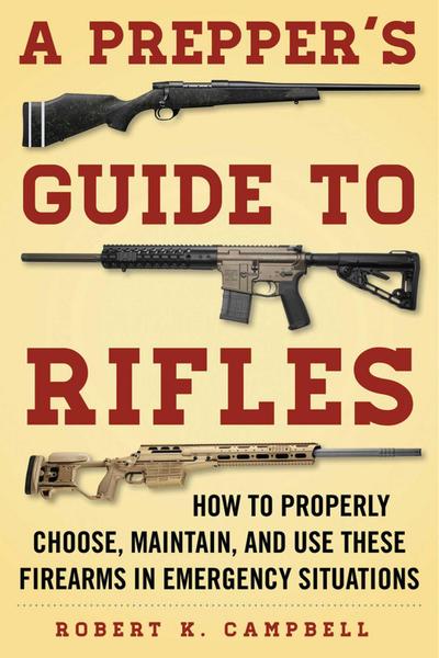 A Prepper’s Guide to Rifles