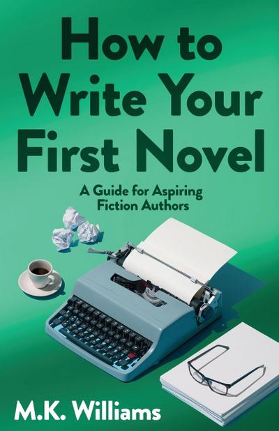 How To Write Your First Novel