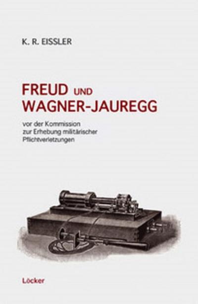 Freud und Wagner-Jauregg vor der Kommission zur Erhebung militärischer Pflichtverletzungen