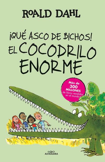 ¡Qué asco de bichos! ; El Cocodrilo Enorme