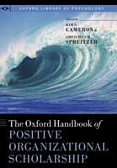 Oxford Handbook of Positive Organizational Scholarship