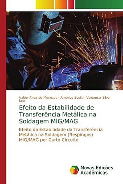 Efeito da Estabilidade de Transferência Metálica na Soldagem MIG/MAG