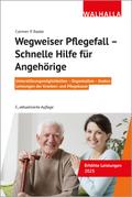Wegweiser Pflegefall - Schnelle Hilfe für Angehöri