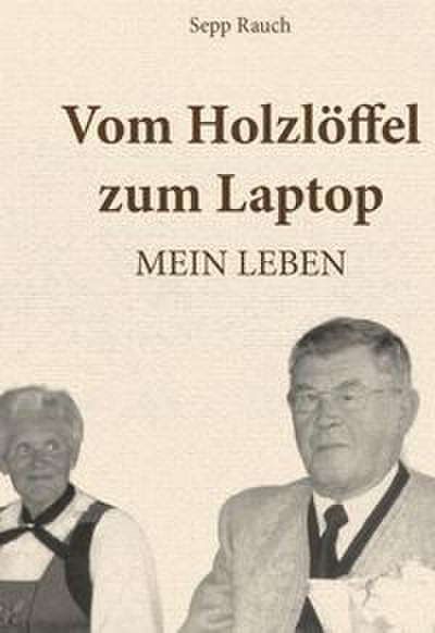 Vom Holzlöffel zum Laptop