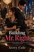Building Mr. Right