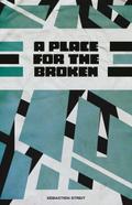 A Place for the Broken
