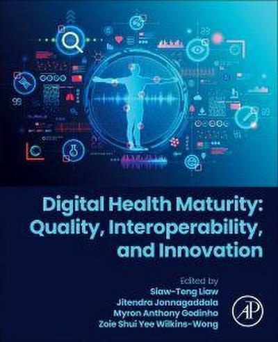Digital Health Maturity: Quality, Interoperability, and Innovation