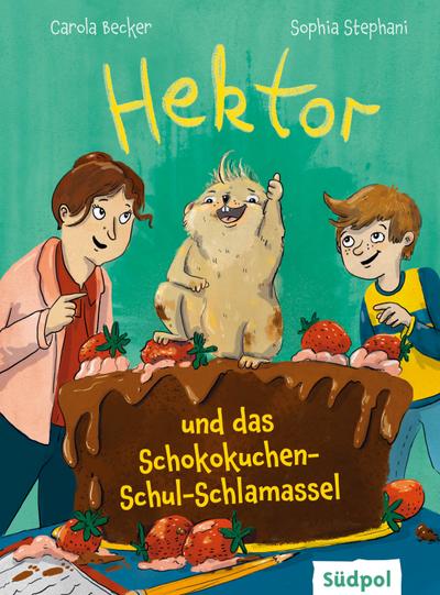 Hektor und das Schokokuchen-Schul-Schlamassel