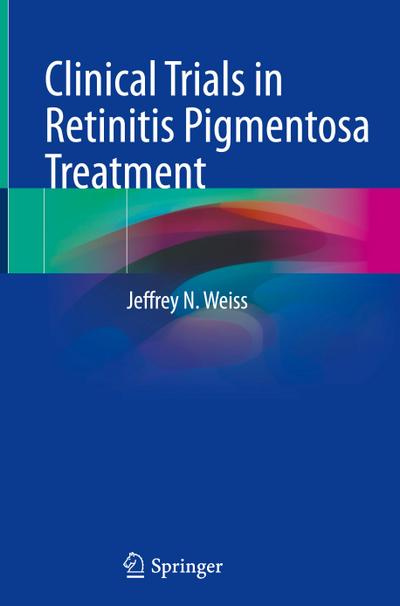 Clinical Trials in Retinitis Pigmentosa Treatment