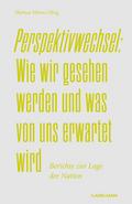 Perspektivwechsel: Wie wir gesehen werden und was 
