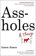 Assholes: A Theory