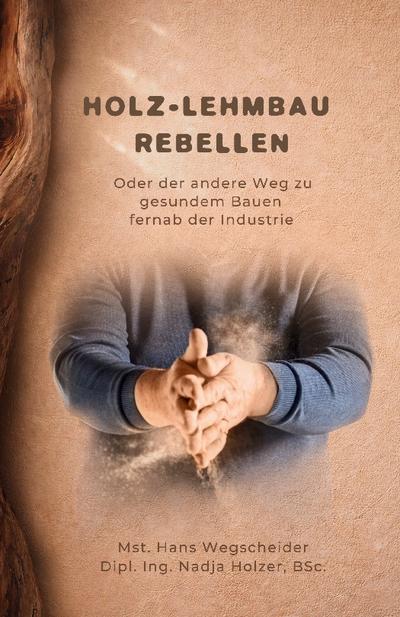 Holz-Lehmbau Rebellen