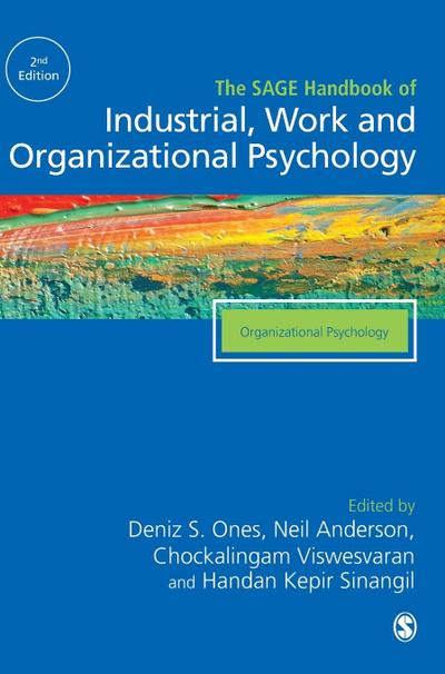 The SAGE Handbook of Industrial, Work & Organizational Psychology