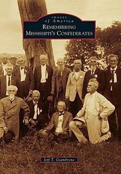 Remembering Mississippi’s Confederates