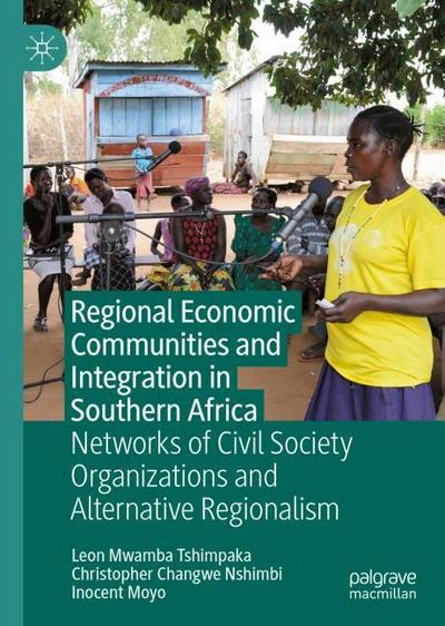 Regional Economic Communities and Integration in Southern Africa