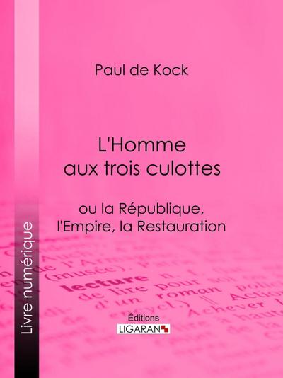 L’Homme aux trois culottes