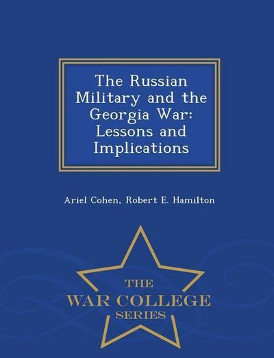 The Russian Military and the Georgia War
