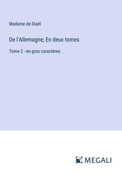 De l’Allemagne; En deux tomes