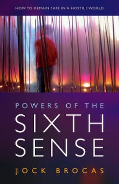 Powers of the Sixth Sense