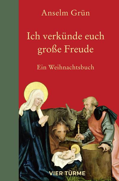 Ich verkünde euch große Freude: Ein Weihnachtsbuch